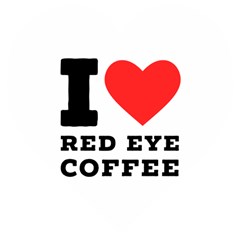 I Love Red Eye Coffee Wooden Puzzle Heart by ilovewhateva