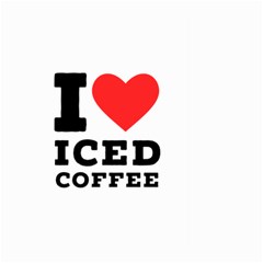 I Love Iced Coffee Large Garden Flag (two Sides) by ilovewhateva