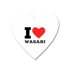 I Love Wasabi Heart Magnet by ilovewhateva