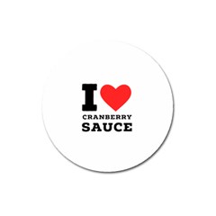 I Love Cranberry Sauce Magnet 3  (round) by ilovewhateva