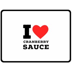 I Love Cranberry Sauce Fleece Blanket (large) by ilovewhateva