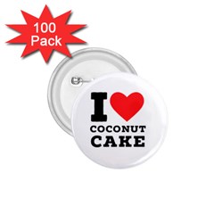 I Love Coconut Cake 1 75  Buttons (100 Pack)  by ilovewhateva