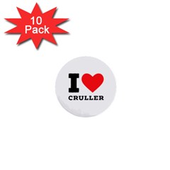 I Love Cruller 1  Mini Buttons (10 Pack)  by ilovewhateva