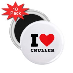I Love Cruller 2 25  Magnets (10 Pack)  by ilovewhateva