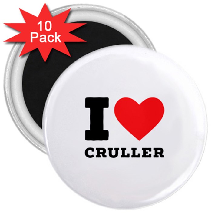 I love cruller 3  Magnets (10 pack) 