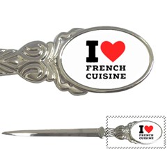 I Love French Cuisine Letter Opener by ilovewhateva