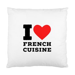 I Love French Cuisine Standard Cushion Case (one Side) by ilovewhateva