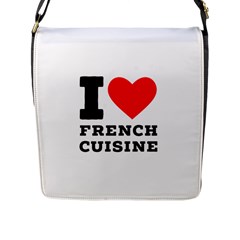 I Love French Cuisine Flap Closure Messenger Bag (l) by ilovewhateva