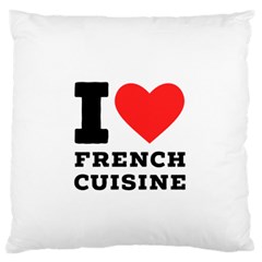 I Love French Cuisine Large Premium Plush Fleece Cushion Case (two Sides) by ilovewhateva