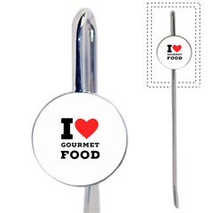 I Love Gourmet Food Book Mark by ilovewhateva