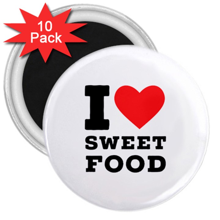 I love sweet food 3  Magnets (10 pack) 
