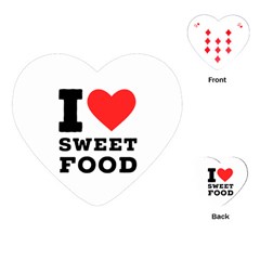 I Love Sweet Food Playing Cards Single Design (heart) by ilovewhateva