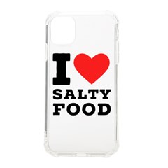 I Love Salty Food Iphone 11 Tpu Uv Print Case by ilovewhateva