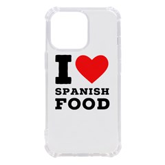 I Love Spanish Food Iphone 13 Pro Tpu Uv Print Case by ilovewhateva