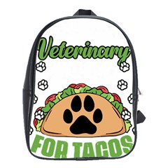 Veterinary Medicine T- Shirt Will Give Veterinary Advice For Tacos Funny Vet Med Worker T- Shirt School Bag (large) by ZUXUMI