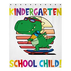 Enrollment Boy T- Shirt Goodbye Kindergarten I Am A Schoolchild Now! T- Shirt (2) Shower Curtain 60  X 72  (medium)  by ZUXUMI