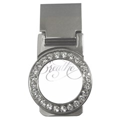 Breathe T- Shirt Breathe In Silver T- Shirt Money Clips (cz)  by JamesGoode