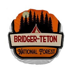 Bridger Teton T- Shirt Bridger Teton National Forest T- Shirt Standard 15  Premium Flano Round Cushions by JamesGoode