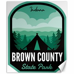 Brown County State Park T- Shirt Brown County State Park I N Camping T- Shirt Canvas 20  X 24  by JamesGoode