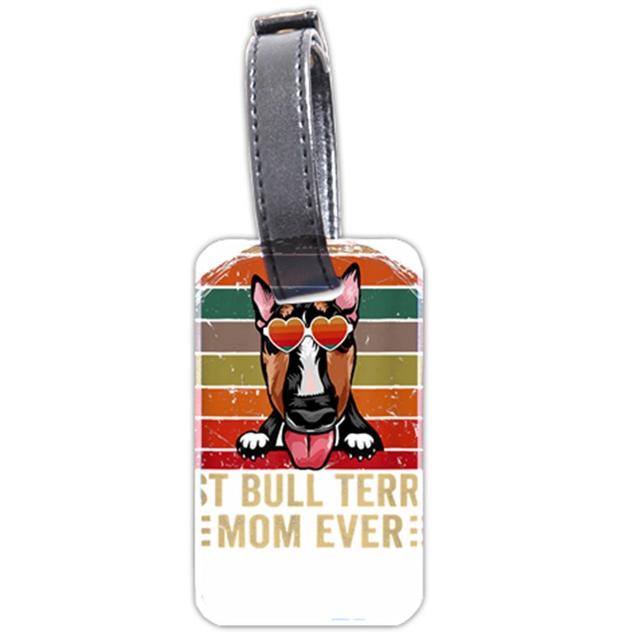 Bull Terrier T- Shirt Best Bull Terrier Moms Gift T- Shirt Luggage Tag (two sides)