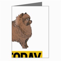 Pomeranian T-shirtnope Not Today Pomeranian 24 T-shirt Greeting Card