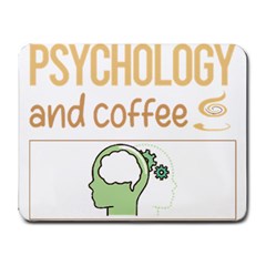 Psychology T-shirtif It Involves Coffee Psychology T-shirt Small Mousepad by EnriqueJohnson