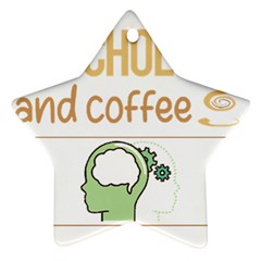 Psychology T-shirtif It Involves Coffee Psychology T-shirt Ornament (star) by EnriqueJohnson