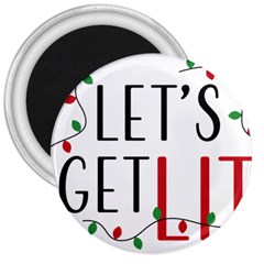 Let s Get Lit Christmas Jingle Bells Santa Claus 3  Magnets by Ndabl3x