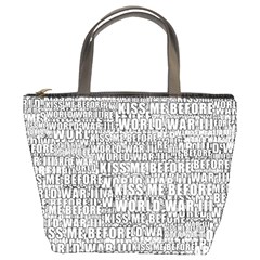Kiss Me Before World War 3 Typographic Motif Pattern Bucket Bag by dflcprintsclothing