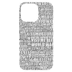 Kiss Me Before World War 3 Typographic Motif Pattern Iphone 14 Pro Max Black Uv Print Case