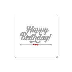 Birthday  Square Magnet by didisemporium